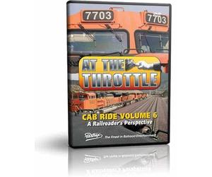 At the Throttle, Cab Ride Volume 6, A Railroader's Perspective