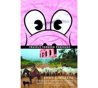 At the Tomb of the Inflatable Pig: Travels Through Paraguay (Vintage Departures)
