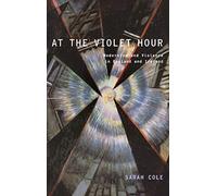 At the Violet Hour: Modernism and Violence in E. Cole<|