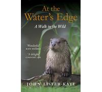 At the Water's Edge : A Walk in the Wild