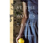At the Wolf's Table: A Novel
