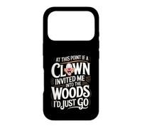 At this point if clown invited me into the woods I'd just go Case for iPhone 17 Pro