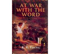 At War with the Word: Literary Theory and Liberal Education