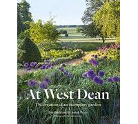 At West Dean: The Creation of an Exemplary Garden