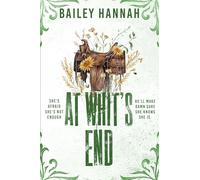 At Whit's End: The must read spicy and heartwarming cowboy romance that will have you LASSOED! (Wells Ranch)