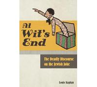 At Wit's End: The Deadly Discourse on the Jewish Joke