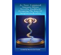 At Your Command - Sanctuary Edition: Occupying the State of ImagIntentReality