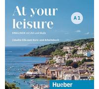 At your leisure A1. 2 Audio-CDs: Englisch mit Zeit und Muße / 2 Audio-CDs