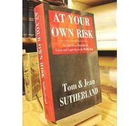 At Your Own Risk: An American Chronicle of Crisis and Capitivity in the Middle East