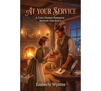 At Your Service: A Cozy Demon Romance (Beastvale Tales)