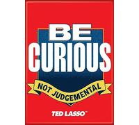 Ata-Boy Ted Lasso Season 3 Be Curious Not Judgmental Quote 2.5" x 3.5" Magnet for Refrigerators and Lockers