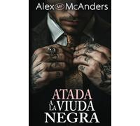Atada a la Viuda Negra: Un Romance Oscuro de Mafia (Posesión de la Mafia)