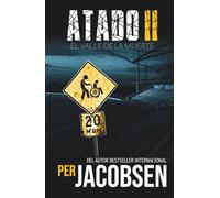 Atado II: El valle de la muerte: 2 (Trilogía Atado)