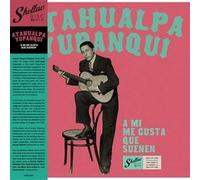 ATAHUALPA YUPANQUI - A Mi Me Gusta Que Suenen [VINYL]