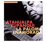 Atahualpa Yupanqui - La Paloma Enamorada