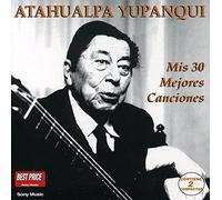 Atahualpa Yupanqui - Mis 30 Mejores Canciones