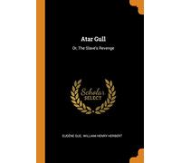 Atar Gull: Or, The Slave's Revenge