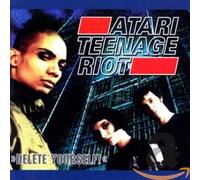 Atari Teenage Riot - Delete Yourself