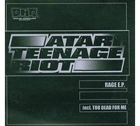 Atari Teenage Riot - Rage EP: Too Dead for Me