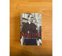 Ataturk: The Biography of the Founder of Modern Turkey