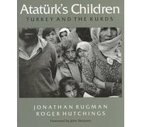 Ataturk's Children: Turkey and the Kurds (Global issues series)