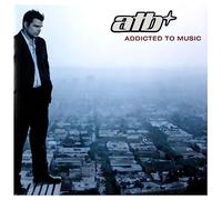 Atb - Addicted to Music