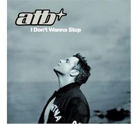 Atb - I Don't Want to Stop