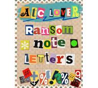 ATC Lover Ransom note letters Cut and Collage Book: High Quality Illustrations Of Alphabet, For Scrapbooking, Ephemera, Junk Journals, Mixed Media, ... and More. | (Artist Trading Cards Version)