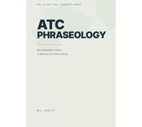ATC Phraseology for Simulation Pilots: A Reference for Online Flying