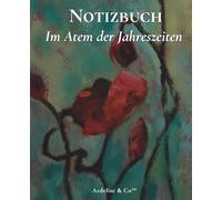 Atem der Jahreszeiten - Punktiertes Notizbuch: Kollektion Naturträume : planen, strukturieren und wachsen im Rhythmus der Natur