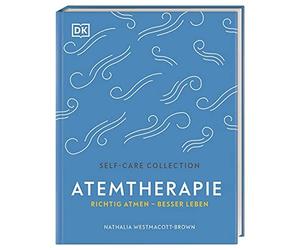 Atemtherapie: Richtig atmen - besser leben, Westmacott-Brown 9783831038909.