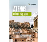 Atenas Guía de viaje 2025: Explorando ruinas antiguas, barrios vibrantes, joyas ocultas y excursiones inolvidables en Grecia.