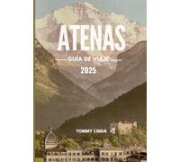 ATENAS Guía de viaje 2025: Su guía definitiva de los mejores alojamientos, delicias culinarias, tarjetas SIM y atracciones imperdibles en la eterna capital de Grecia