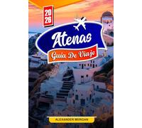 Atenas Guía de viaje 2026: Descubre gemas ocultas, monumentos históricos, consejos de viaje y experiencias vacacionales inolvidables