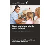 Atención integral a la salud infantil: Perspectiva de un equipo multidisciplinario