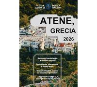 ATENE, GRECIA GUIDA DI VIAGGIO 2026: Itinerari, tesori nascosti, gite di un giorno, cibo e vita notturna, passeggiate nei quartieri, mappe e consigli locali