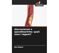 Aterosclerosi e spondiloartrite: quali sono i legami?