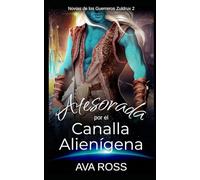 Atesorada por el Canalla Alienígena (Novias de los Guerreros Zuldrux)