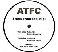 ATFC - ATFC: Shots From The Hip! 12"