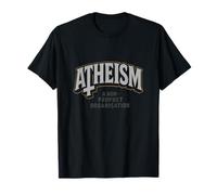 Atheism: A Non-Prophet Organisation T-Shirt