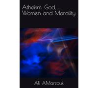 Atheism, God, Women and Morality