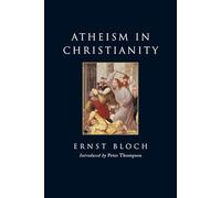 Atheism in Christianity: The Religion of the Exodus and the Kingdom