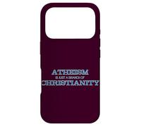 Atheism is Just a Branch of Christianity Case for iPhone 17 Pro
