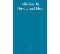 Atheism: Its History and Ideas: Four lectures tracing philosophical roots, with a focus on Buddhism and moral effects