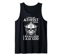 Atheism Religion I was Atheist Until I Realized I'm God Tank Top