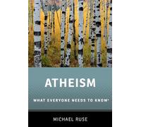 Atheism: What Everyone Needs to Know (R) (What Everyone Needs To Know (R))
