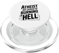 Atheist Not Afraid of Burning in Hell PopSockets PopGrip for MagSafe