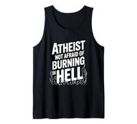 Atheist Not Afraid of Burning in Hell Tank Top