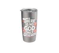Atheist There is No God Only Science Stainless Steel Insulated Tumbler