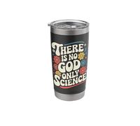 Atheist There is No God Only Science Stainless Steel Insulated Tumbler